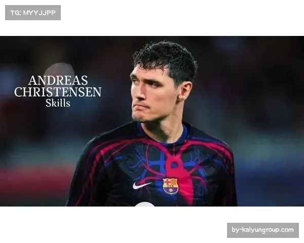 巴萨后防克里斯滕森长期缺阵 库巴西获更多出场时间锻炼